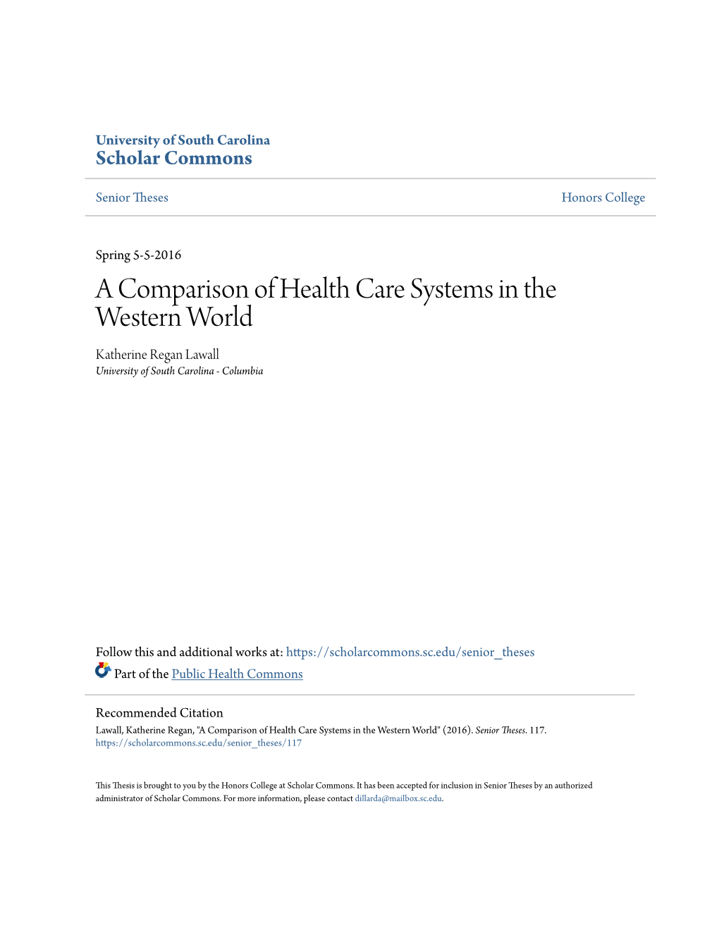 A Comparison of Health Care Systems in the Western World Katherine Regan Lawall University of South Carolina - Columbia