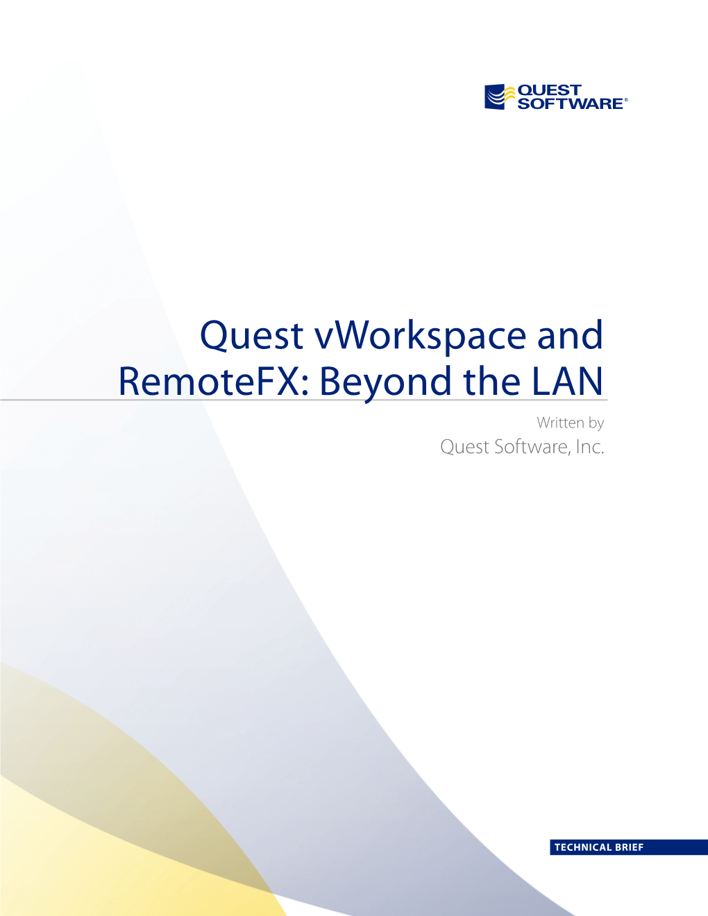 Quest Vworkspace and Remotefx: Beyond the LAN Written by Quest Software, Inc