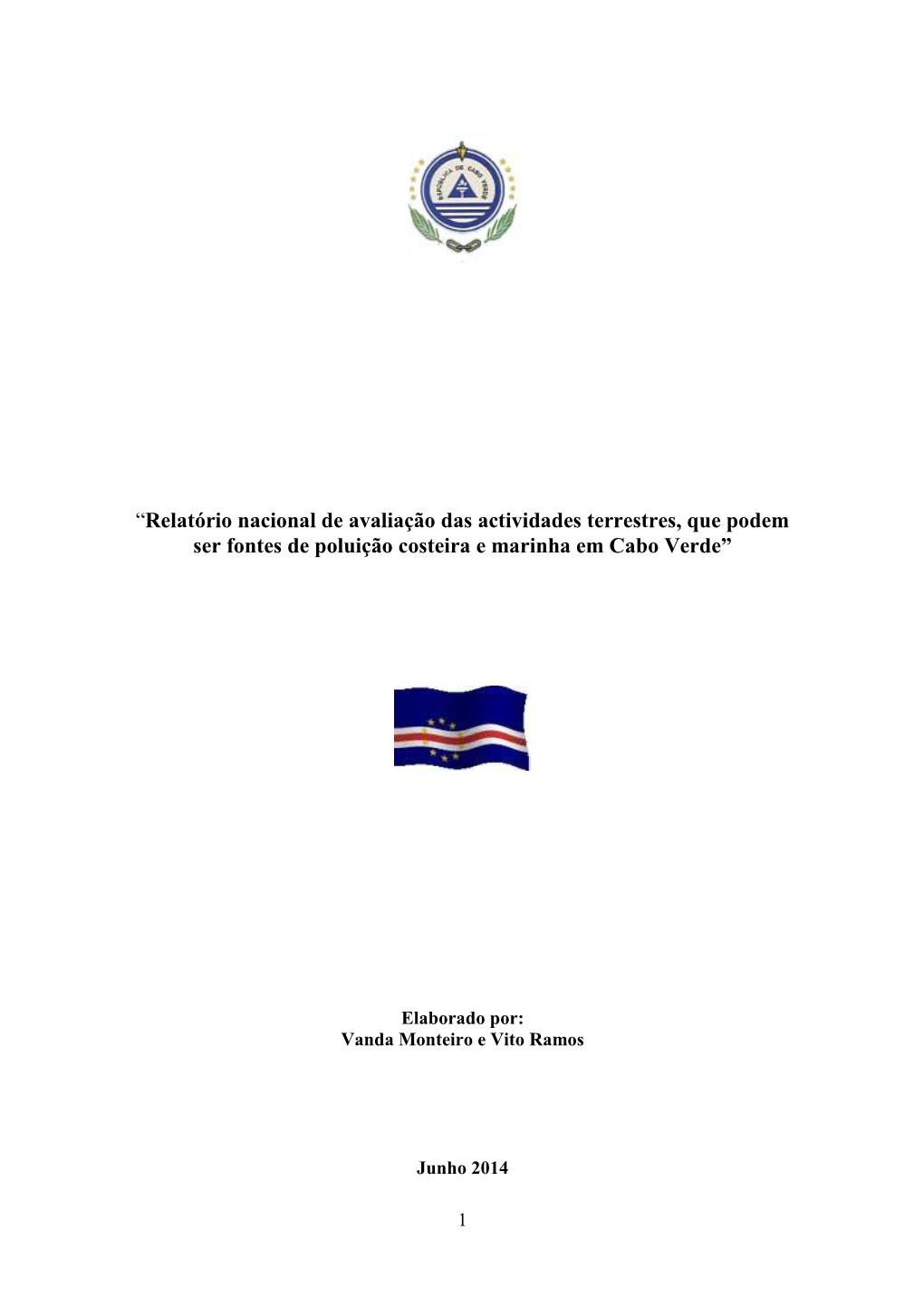 “Relatório Nacional De Avaliação Das Actividades Terrestres, Que Podem Ser Fontes De Poluição Costeira E Marinha Em Cabo Verde”