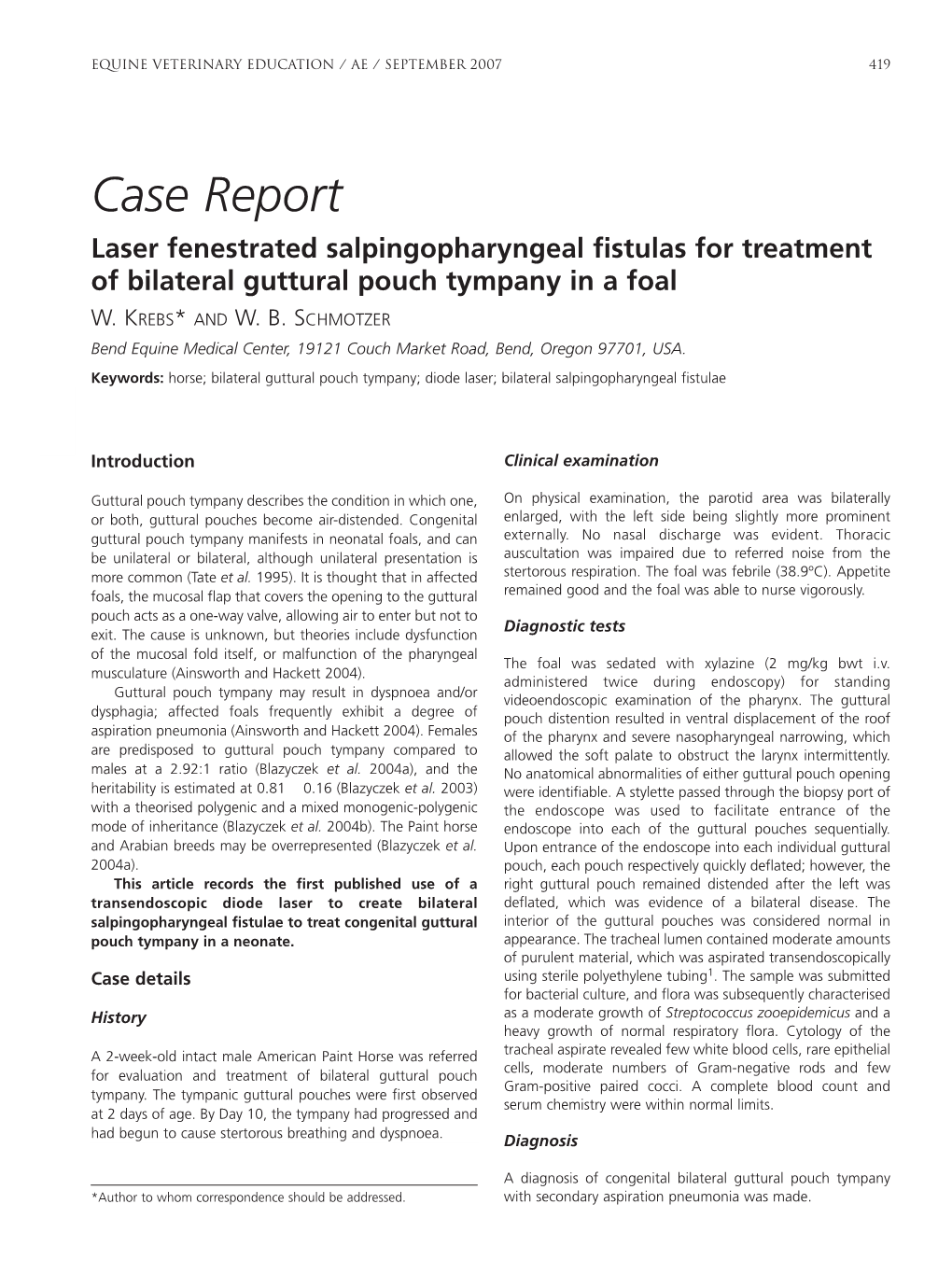 Case Report Laser Fenestrated Salpingopharyngeal Fistulas for Treatment of Bilateral Guttural Pouch Tympany in a Foal W