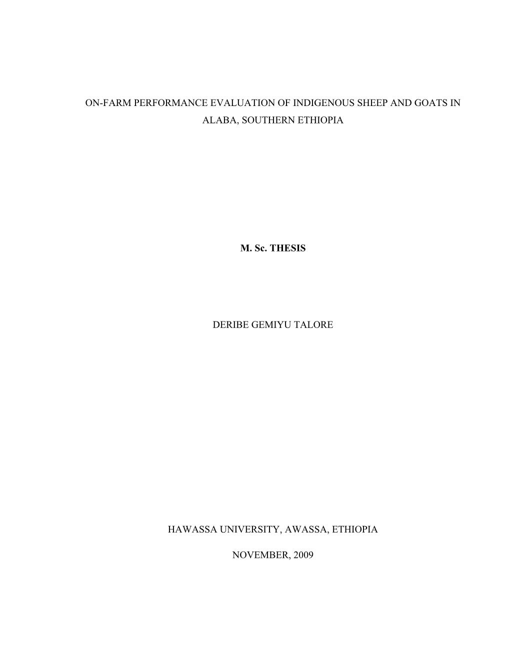 ON-FARM PERFORMANCE EVALUATION of INDIGENOUS SHEEP and GOATS in ALABA, SOUTHERN ETHIOPIA M. Sc. THESIS DERIBE GEMIYU TALORE HA