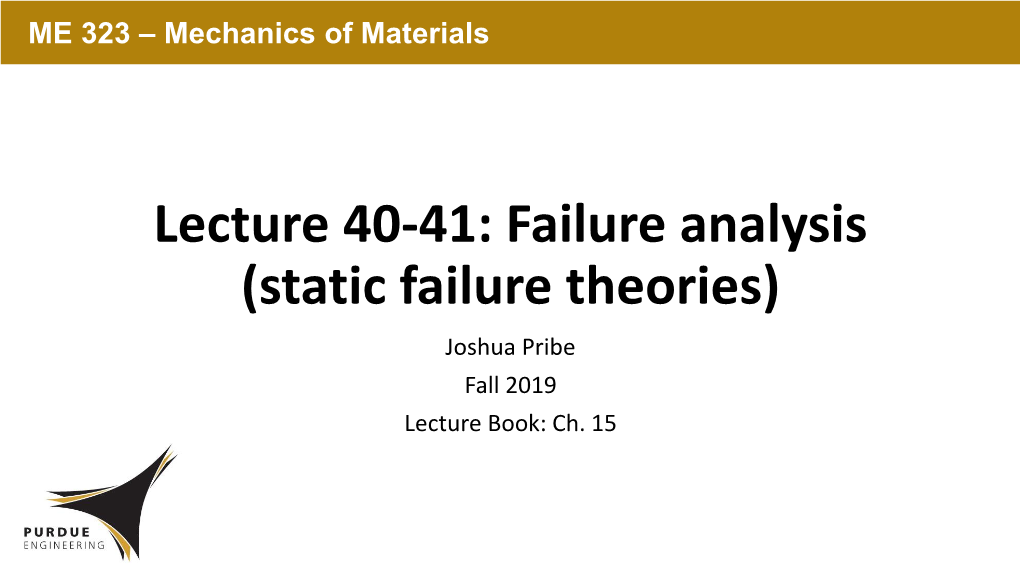 Lectures 40-41: Failure Analysis (Static Failure Theories)