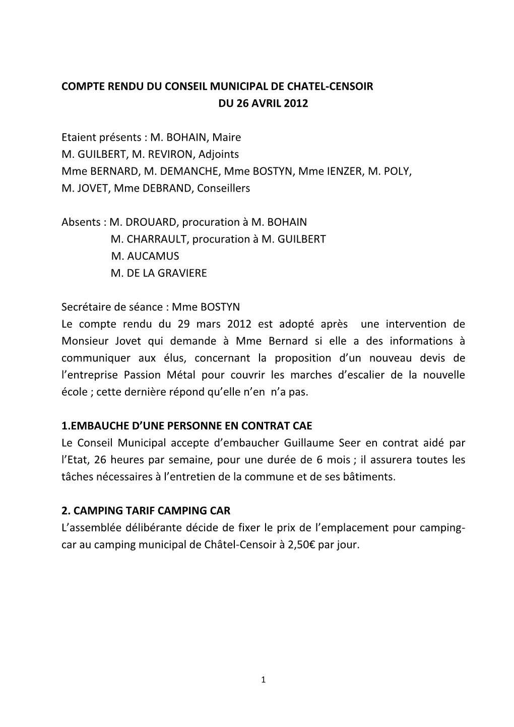 COMPTE RENDU DU CONSEIL MUNICIPAL DE CHATEL-CENSOIR DU 26 AVRIL 2012 Etaient Présents : M. BOHAIN, Maire M. GUILBERT, M. REVIR
