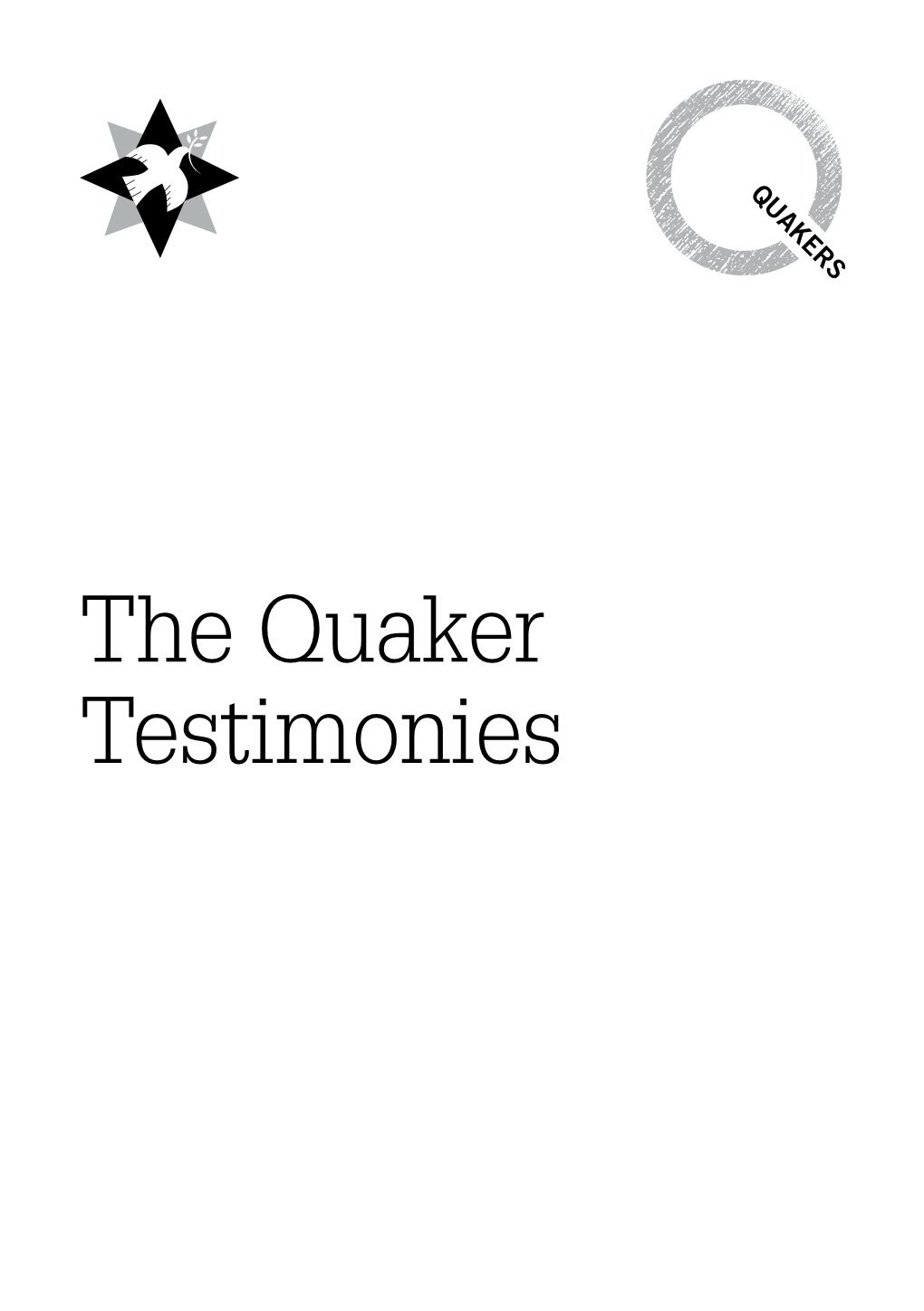 The Quaker Testimonies Our Belief