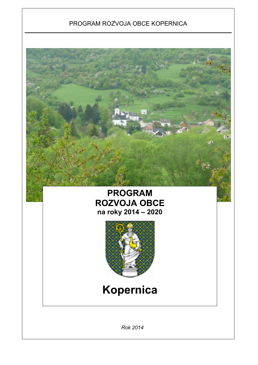 Kopernica Na Roky 2014 - 2020 PROGRAM ROZVOJA OBCE KOPERNICA