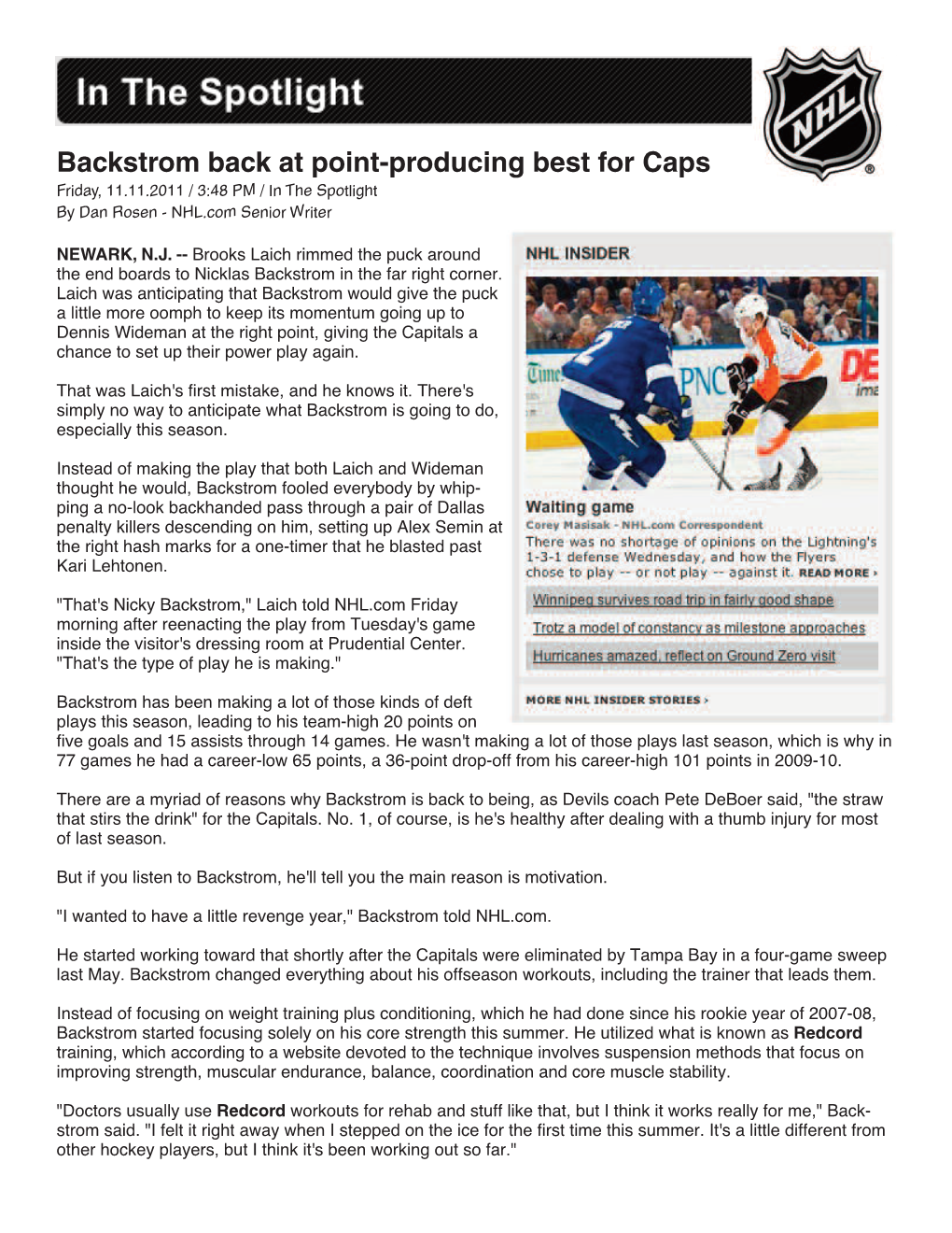 Backstrom Back at Point-Producing Best for Caps Friday, 11.11.2011 / 3:48 PM / in the Spotlight by Dan Rosen - NHL.Com Senior Writer