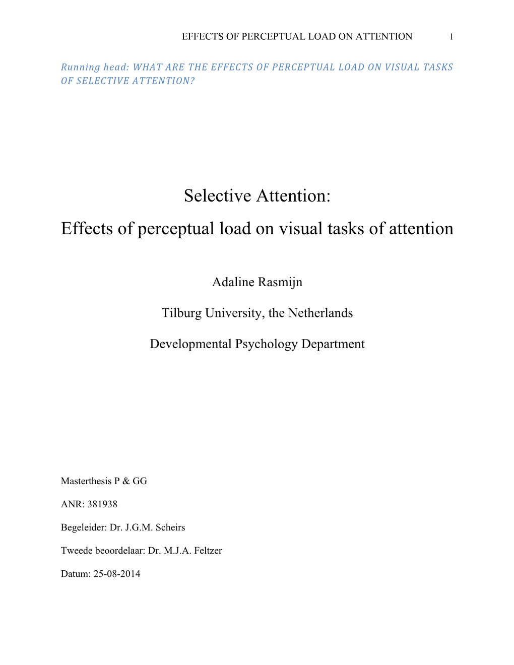 Selective Attention: Effects of Perceptual Load on Visual Tasks of Attention