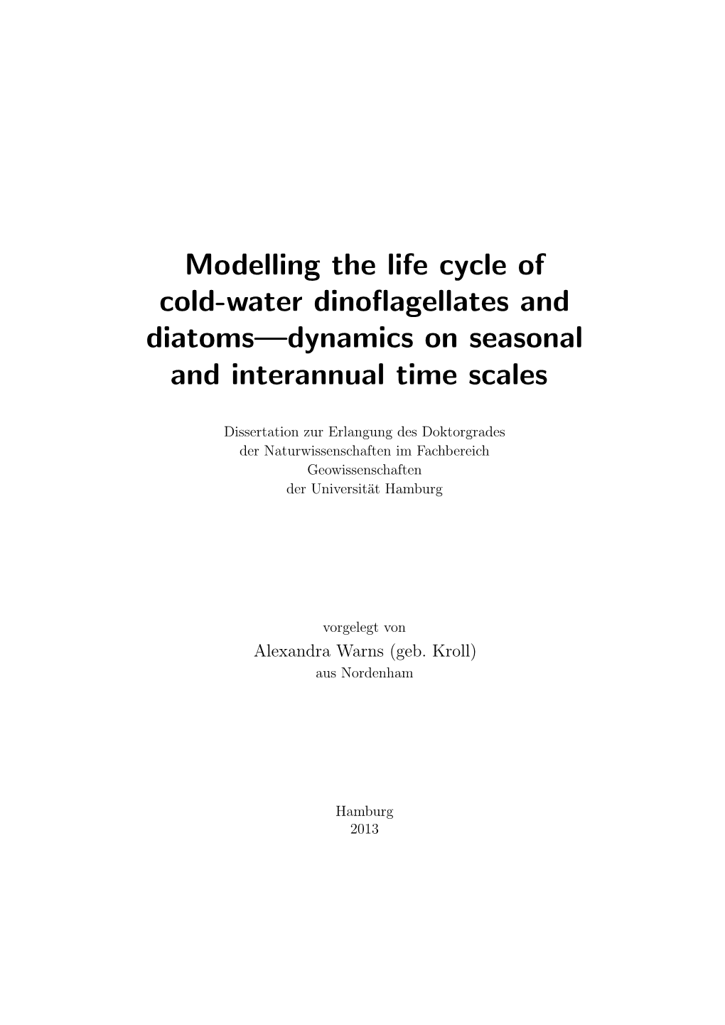 Modelling the Life Cycle of Cold-Water Dinoflagellates and Diatoms—Dynamics on Seasonal and Interannual Time Scales