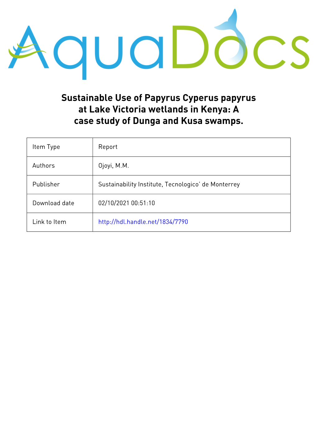 Sustainable Use of Papyrus Cyperus Papyrus at Lake Victoria Wetlands in Kenya: a Case Study of Dunga and Kusa Swamps