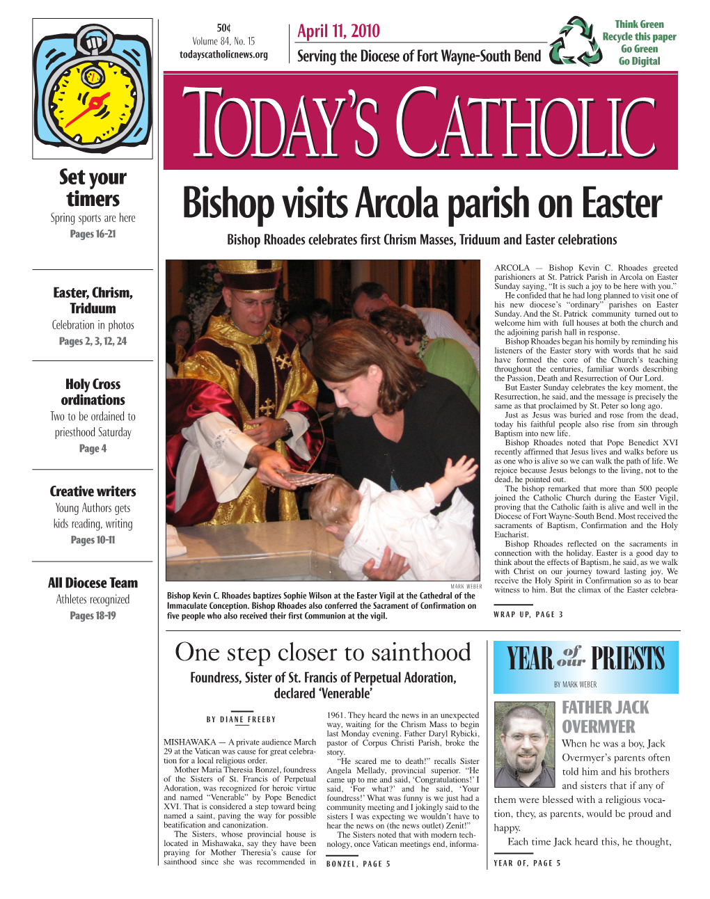 Bishop Visits Arcola Parish on Easter Pages 16-21 Bishop Rhoades Celebrates First Chrism Masses, Triduum and Easter Celebrations