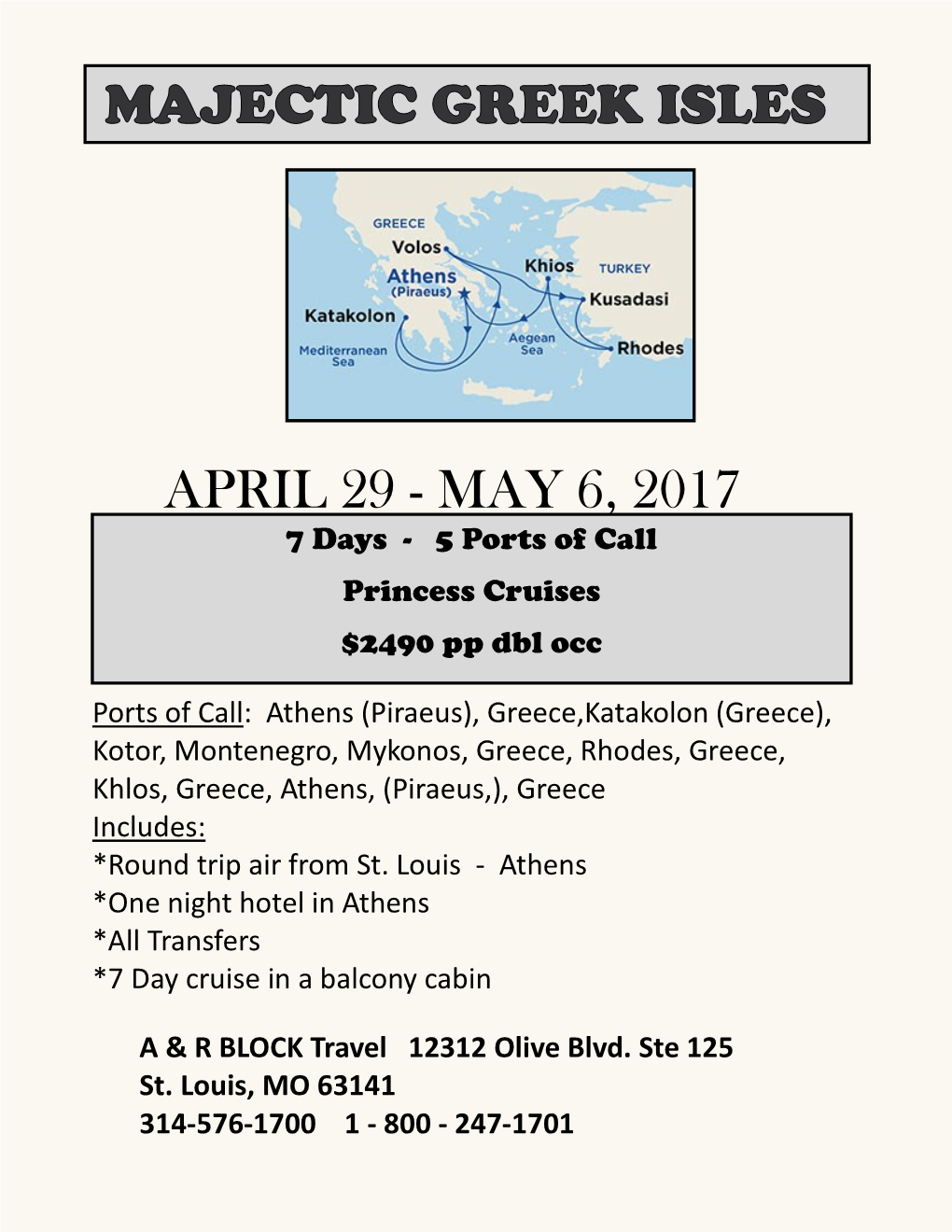 APRIL 29 - MAY 6, 2017 7 Days - 5 Ports of Call Princess Cruises $2490 Pp Dbl Occ