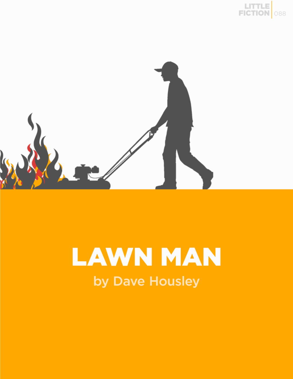“Lawn Man Don't Give a Fuck!” They Would
