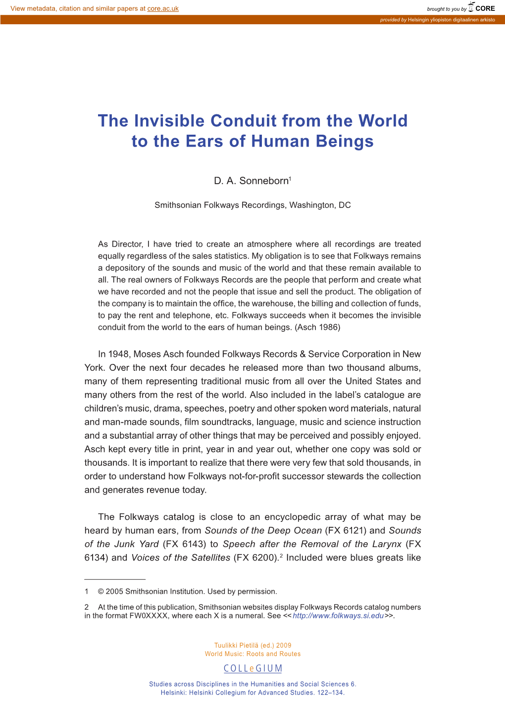 The Invisible Conduit from the World to the Ears of Human Beings