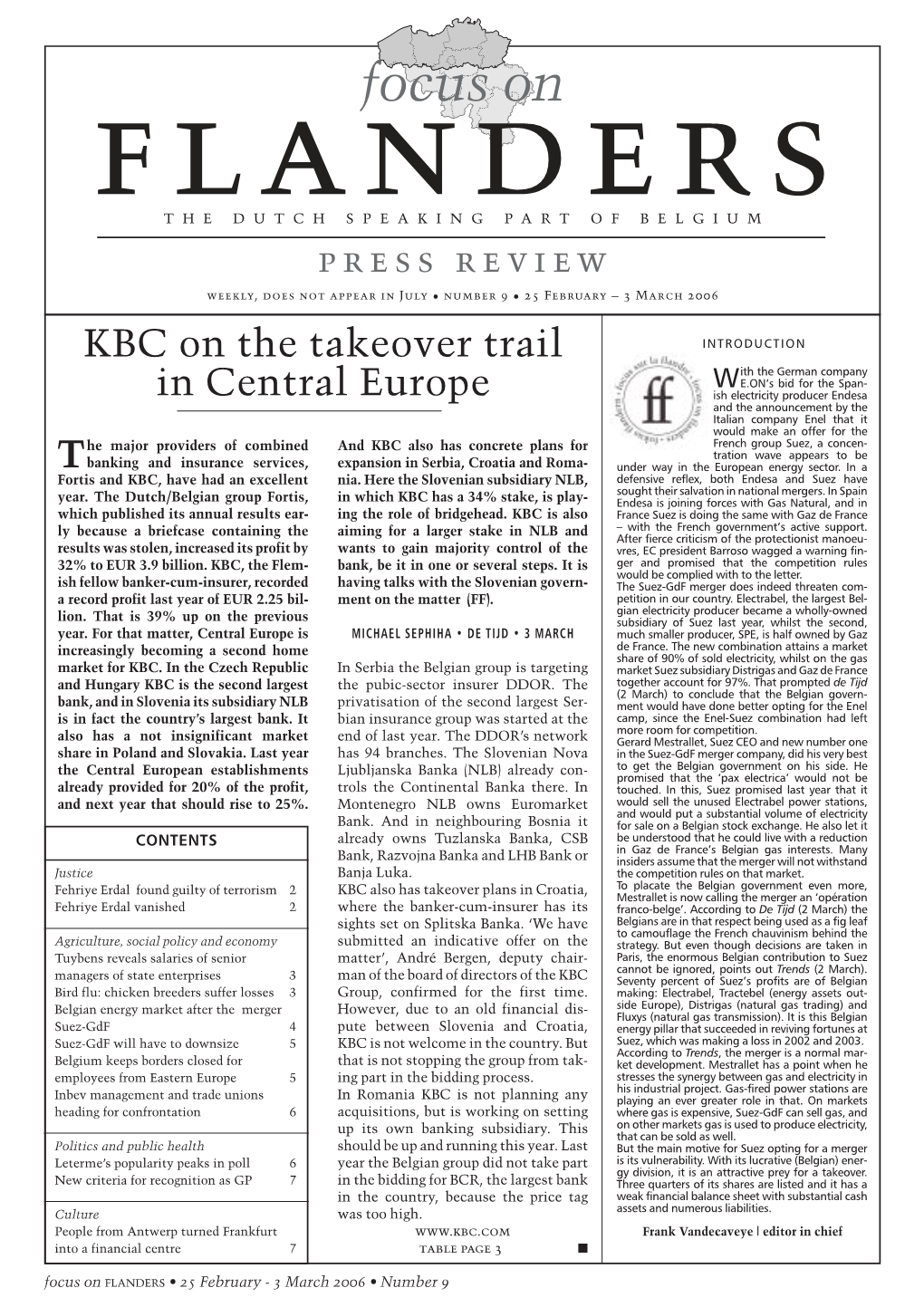 Focus on the DUTCH SPEAKING PART of BELGIUM Press Review Weekly, Does Not Appear in July • Number 9 • 25 February – 3 March 2006