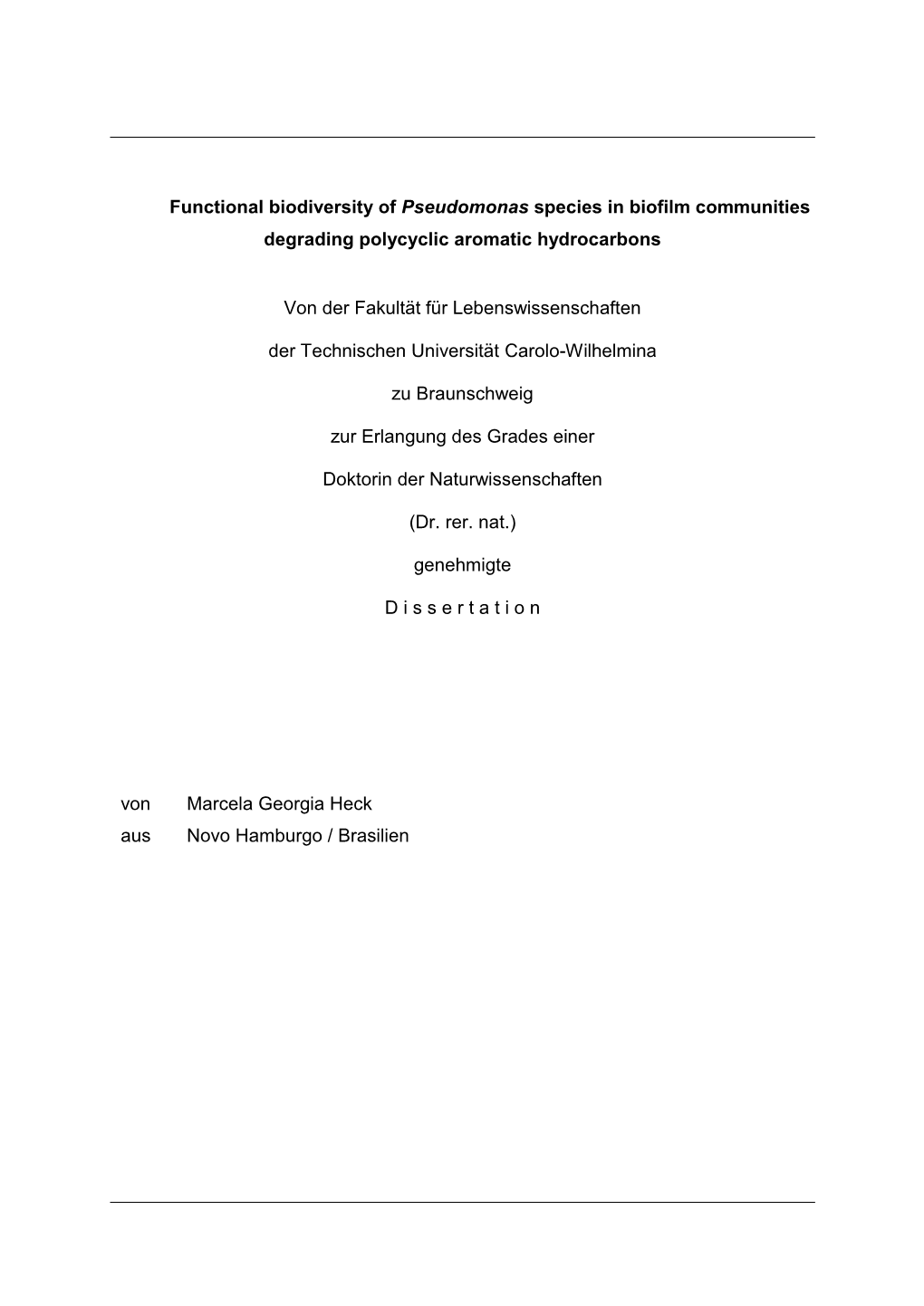 Functional Biodiversity of Pseudomonas Species in Biofilm Communities Degrading Polycyclic Aromatic Hydrocarbons Von Der Fakult