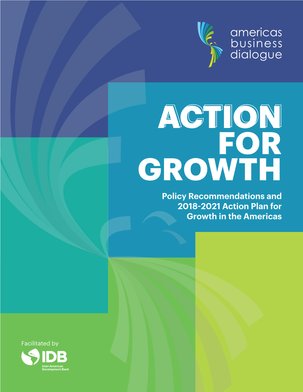 ACTION for GROWTH Policy Recommendations and 2018-2021 Action Plan for Growth in the Americas