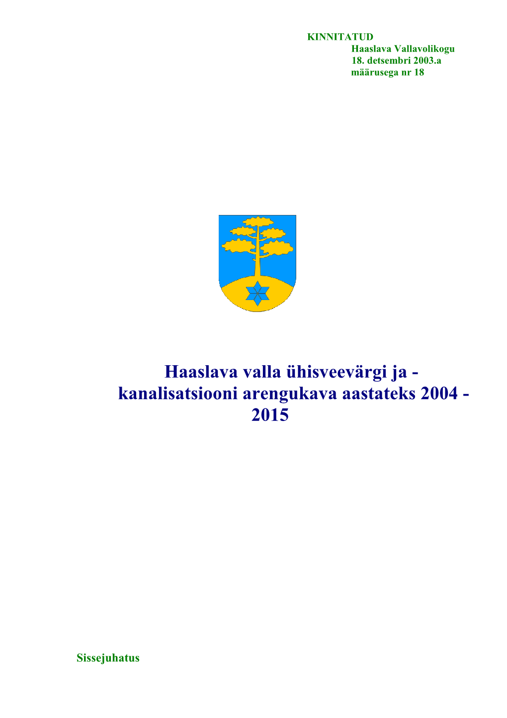 Haaslava Valla Ühisveevärgi Ja - Kanalisatsiooni Arengukava Aastateks 2004 - 2015