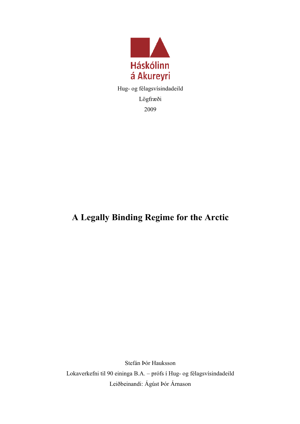A Legally Binding Regime for the Arctic