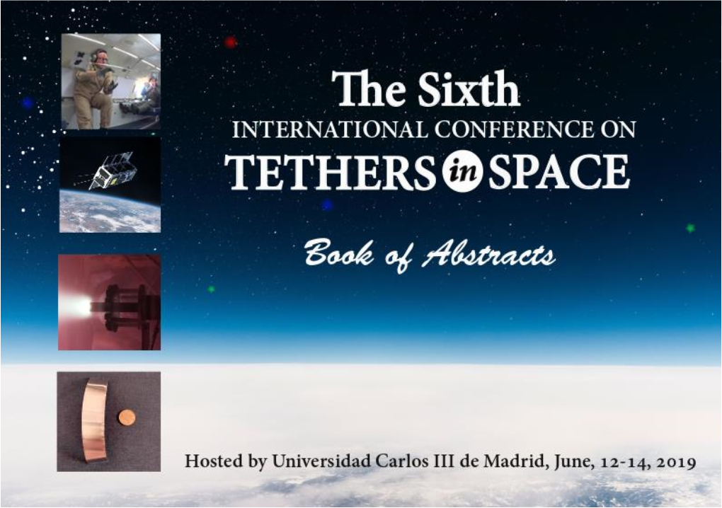 The Sixth International Conference of Tethers in Space. Book of Abstracts