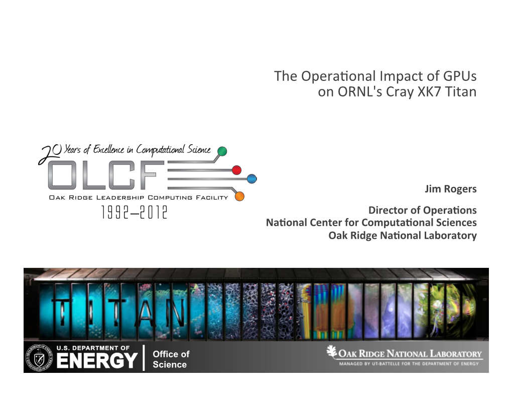 The Operational Impact of Gpus on ORNL's Cray XK7 Titan