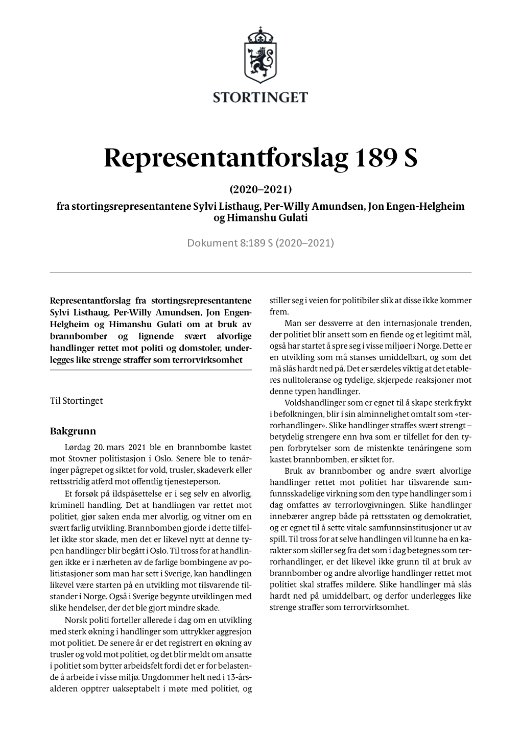 Representantforslag 189 S (2020–2021) Fra Stortingsrepresentantene Sylvi Listhaug, Per-Willy Amundsen, Jon Engen-Helgheim Og Himanshu Gulati