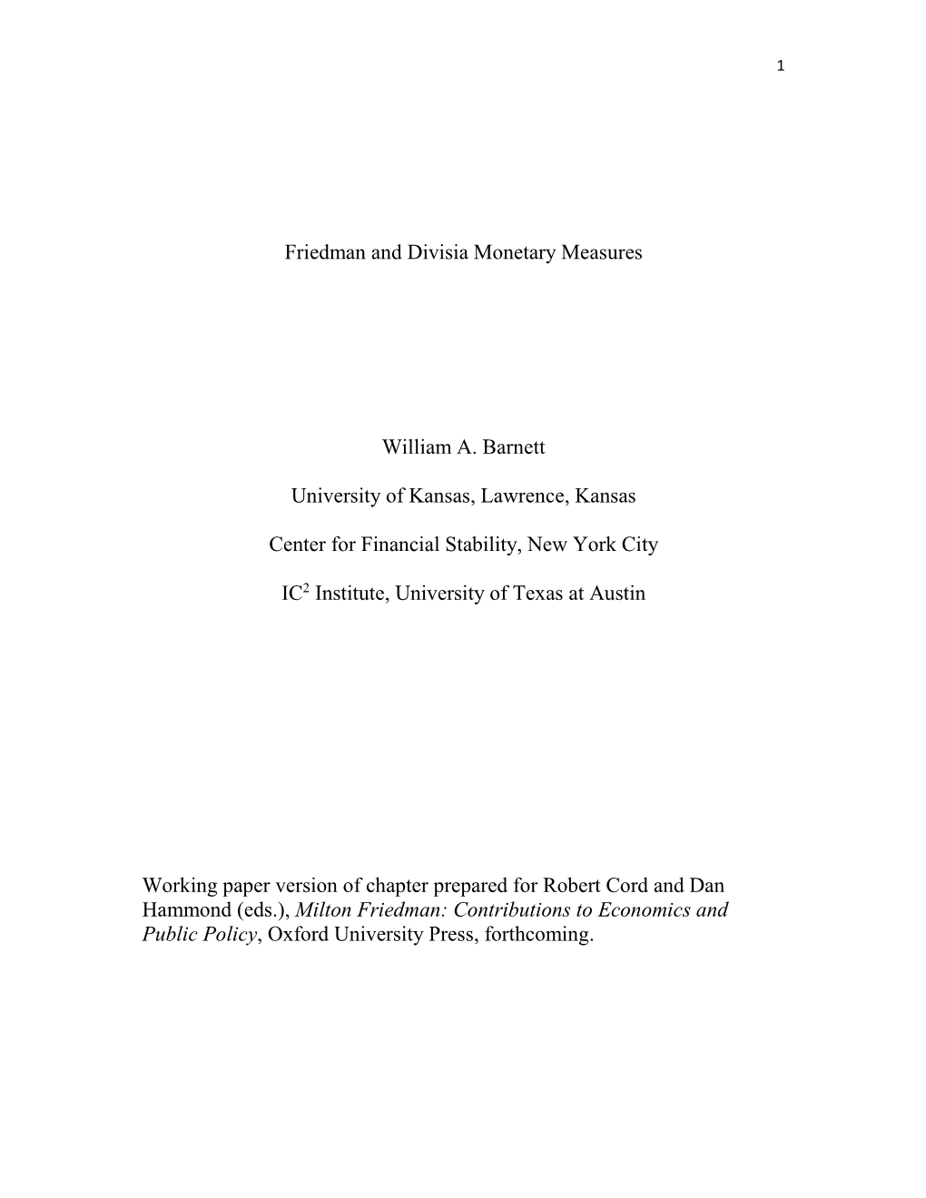 Friedman and Divisia Monetary Measures William A. Barnett
