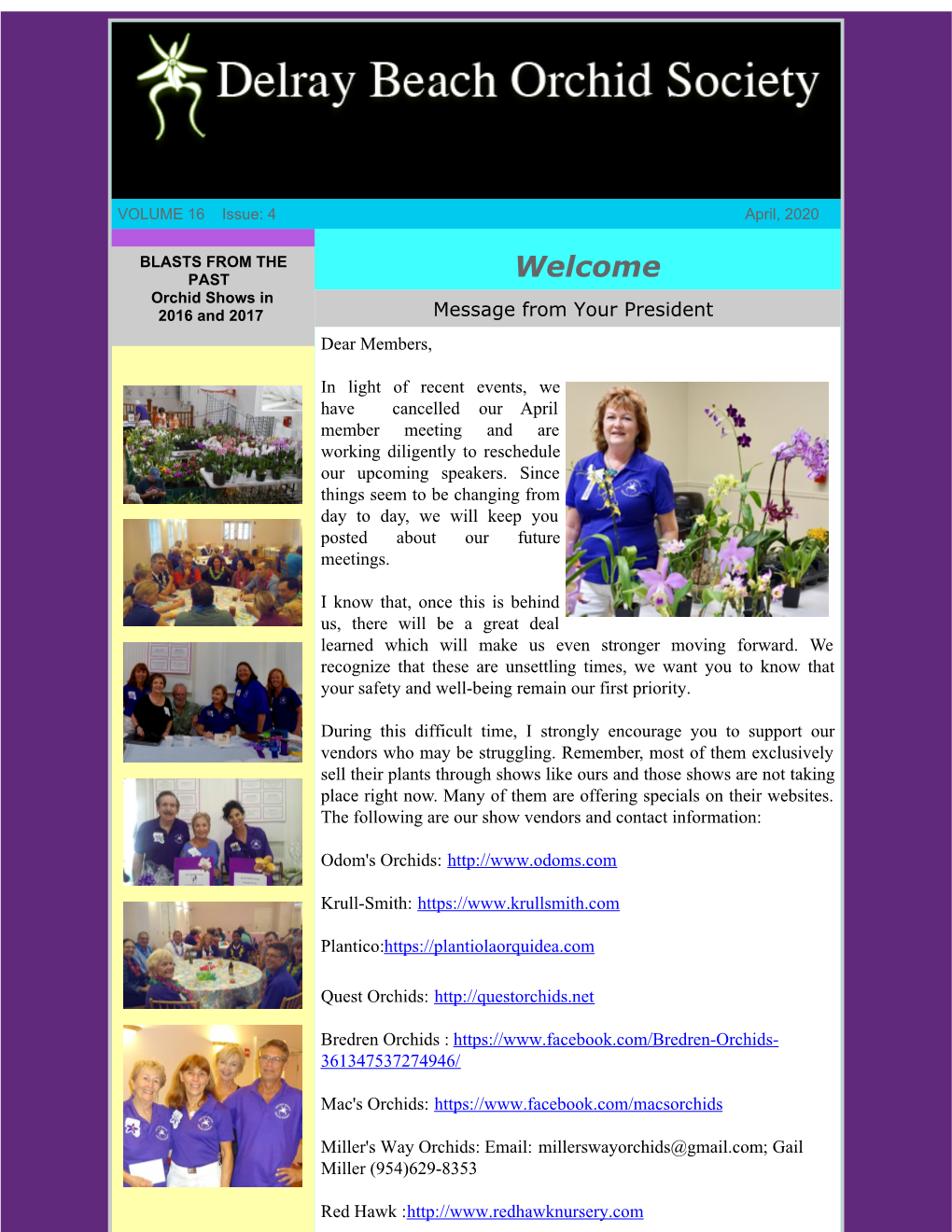 Welcome Orchid Shows in 2016 and 2017 Message from Your President Dear Members