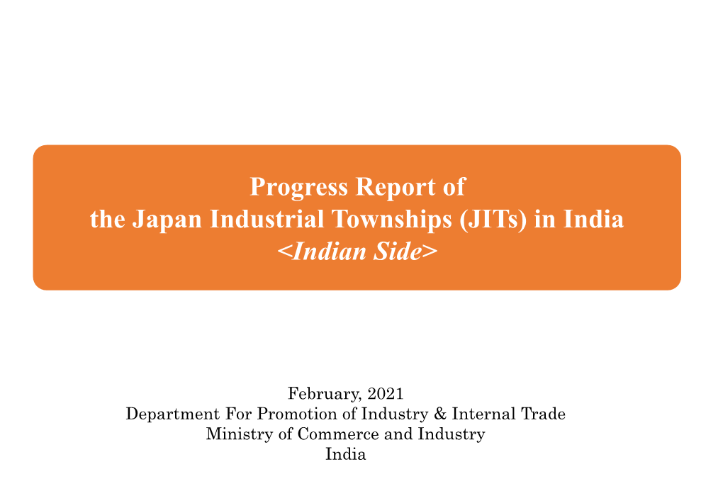 Progress Report of the Japan Industrial Townships (Jits) in India