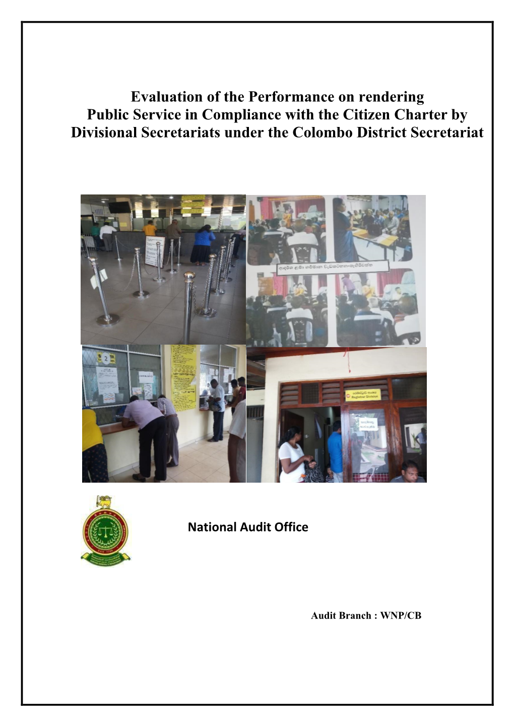 Evaluation of the Performance on Rendering Public Service in Compliance with the Citizen Charter by Divisional Secretariats Under the Colombo District Secretariat