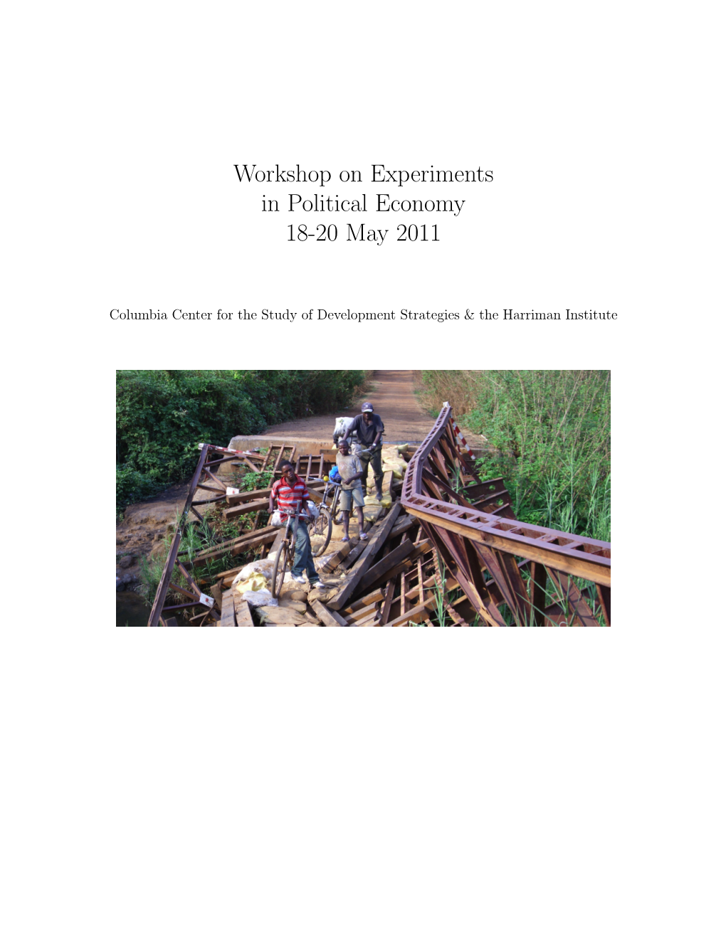 Workshop on Experiments in Political Economy 18-20 May 2011