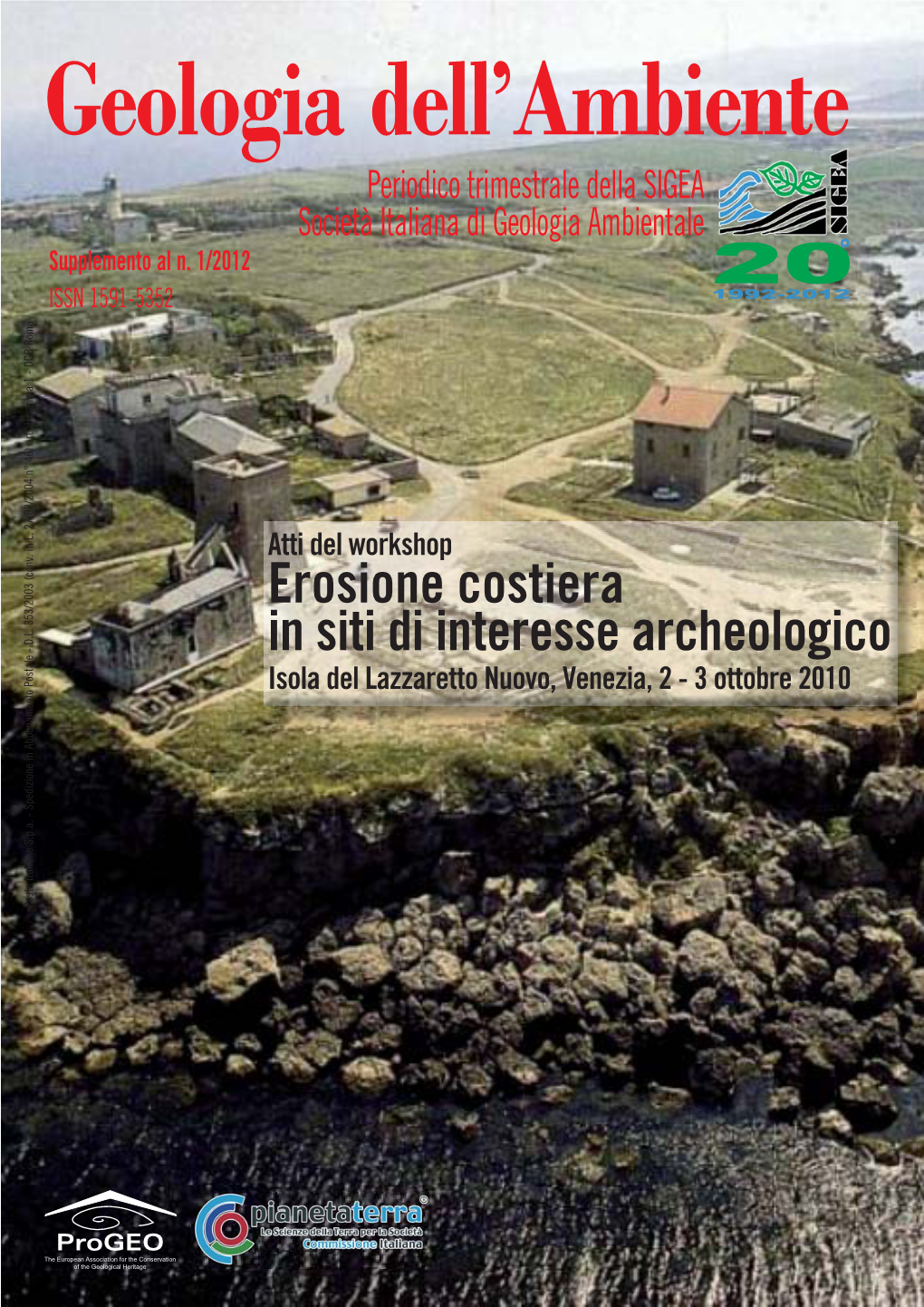 Erosione Costiera in Siti Di Interesse Archeologico Isola Del Lazzaretto Nuovo, Venezia, 2 - 3 Ottobre 2010 Poste Italiane S.P.A