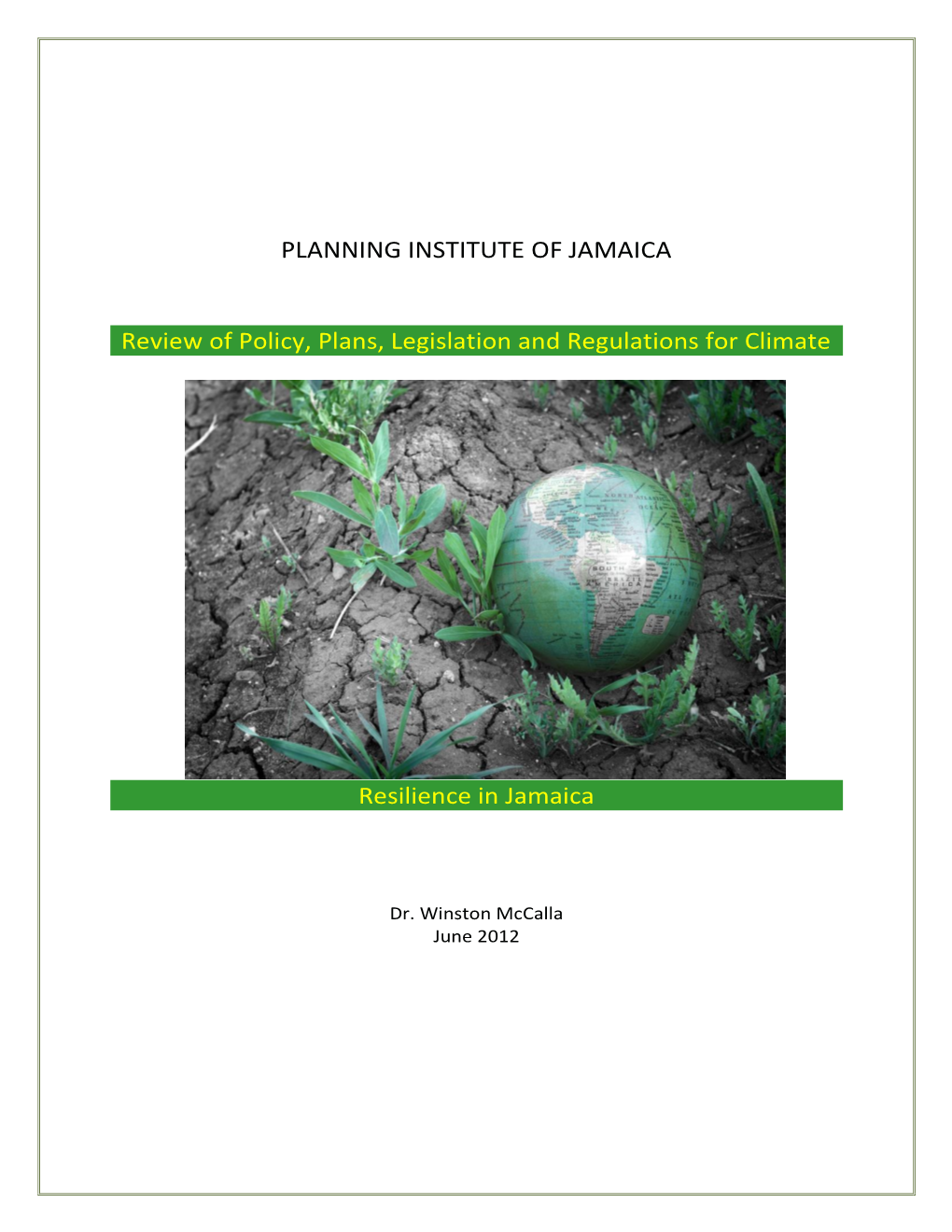 PLANNING INSTITUTE of JAMAICA Review of Policy, Plans, Legislation