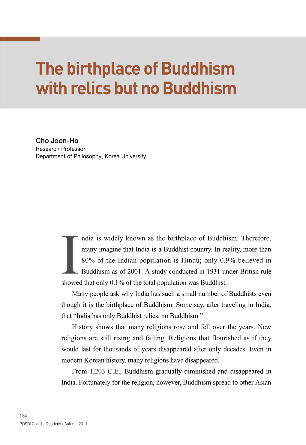 The Birthplace of Buddhism with Relics but No Buddhism