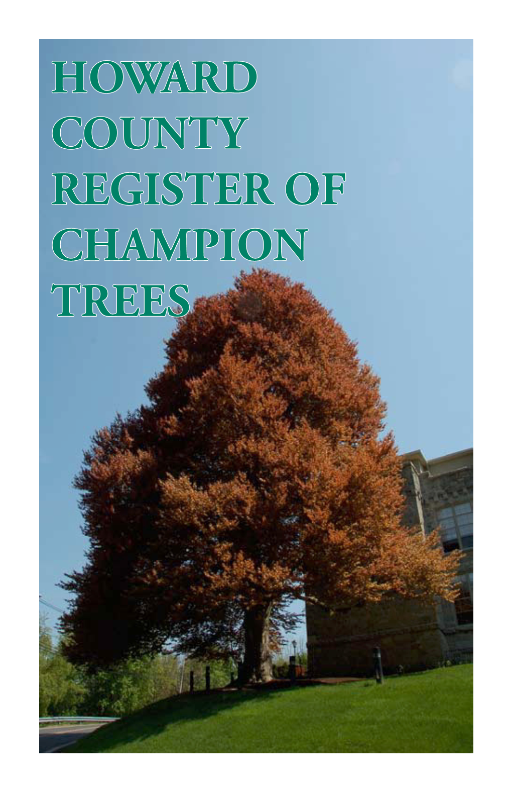HOWARD COUNTY REGISTER of CHAMPION TREES August 1, 2007