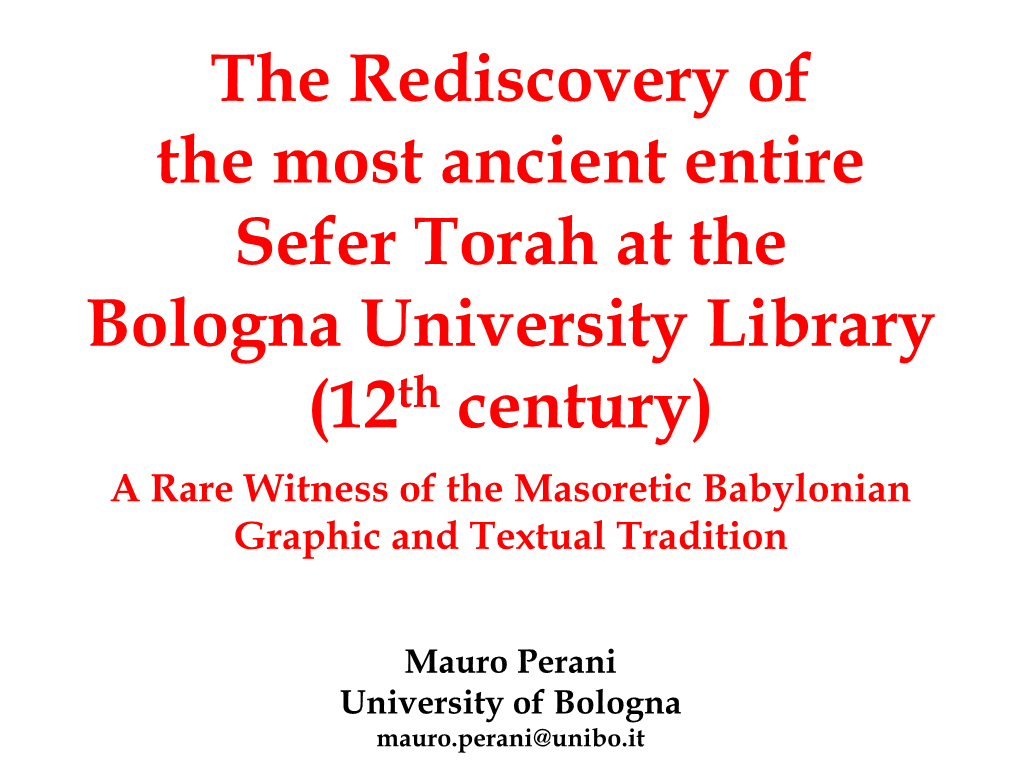 The Rediscovery of the Most Ancient Entire Sefer Torah at the Bologna