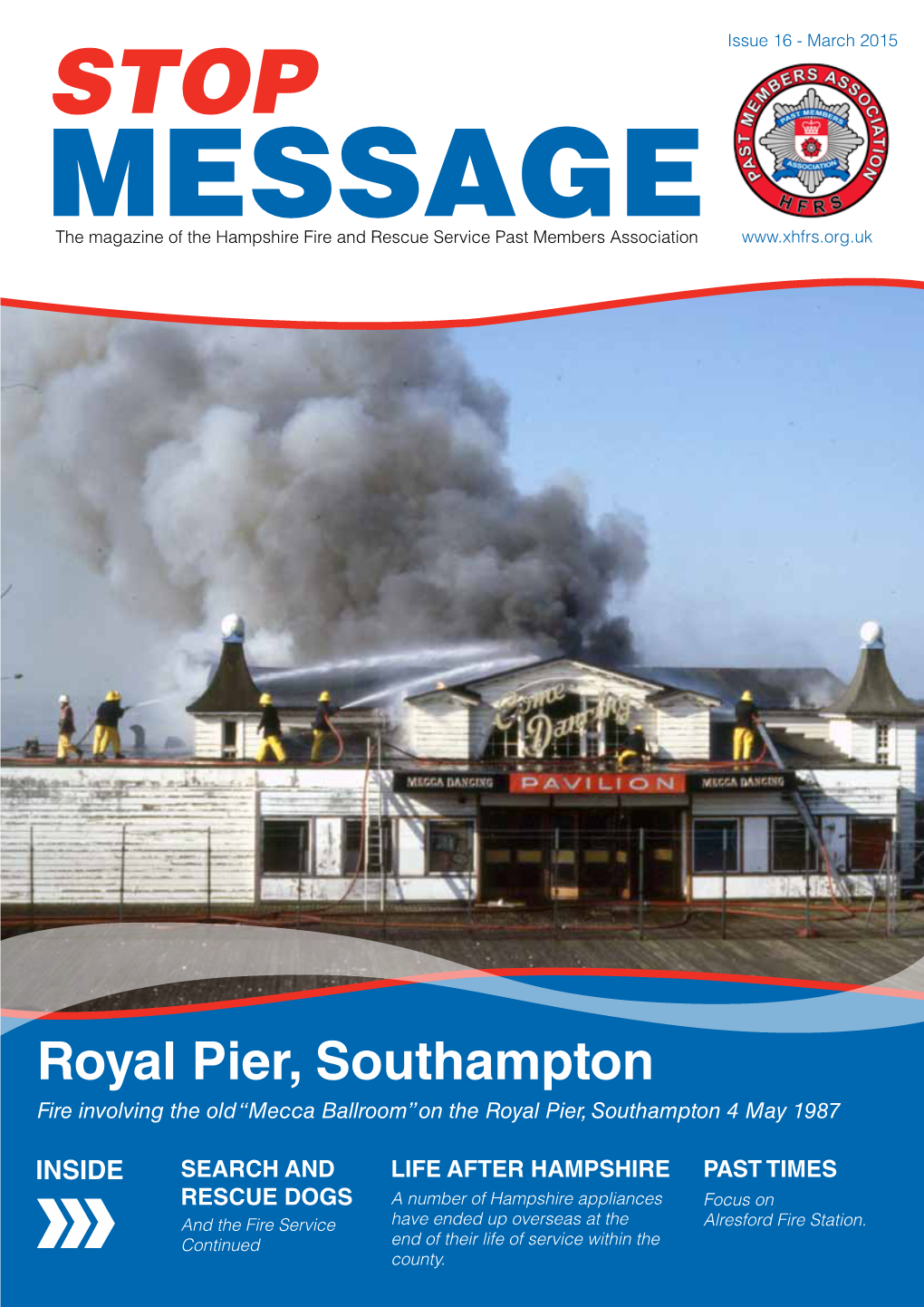 Royal Pier, Southampton Fire Involving the Old “Mecca Ballroom” on the Royal Pier, Southampton 4 May 1987