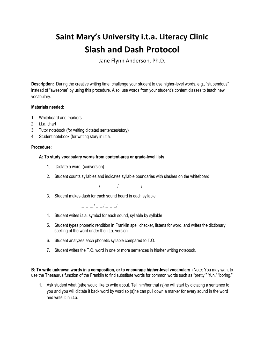 Slash and Dash Protocol Jane Flynn Anderson, Ph.D