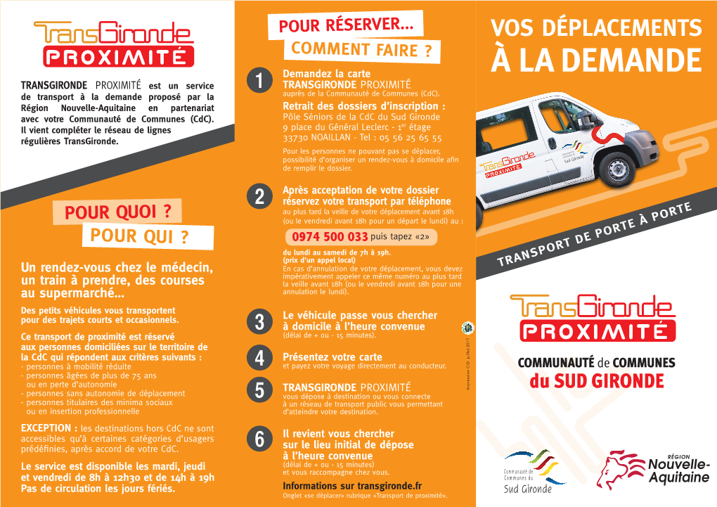 À LA DEMANDE TRANSGIRONDE PROXIMITÉ Est Un Service 1 TRANSGIRONDE PROXIMITÉ De Transport À La Demande Proposé Par La Auprès De La Communauté De Communes (Cdc)