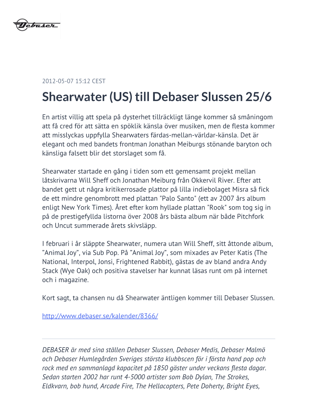 Shearwater (US) Till Debaser Slussen 25/6