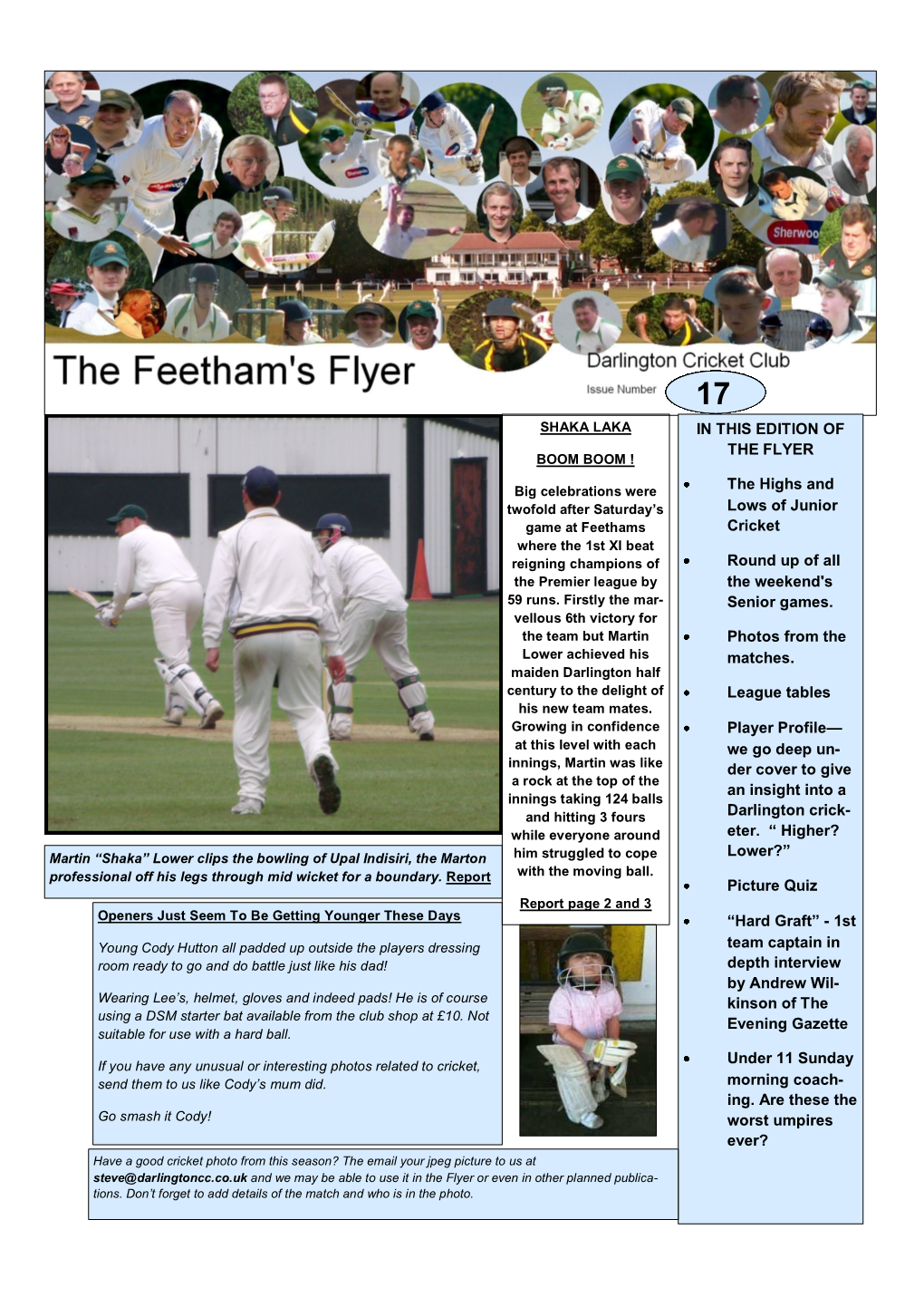 IN THIS EDITION of the FLYER the Highs and Lows of Junior Cricket