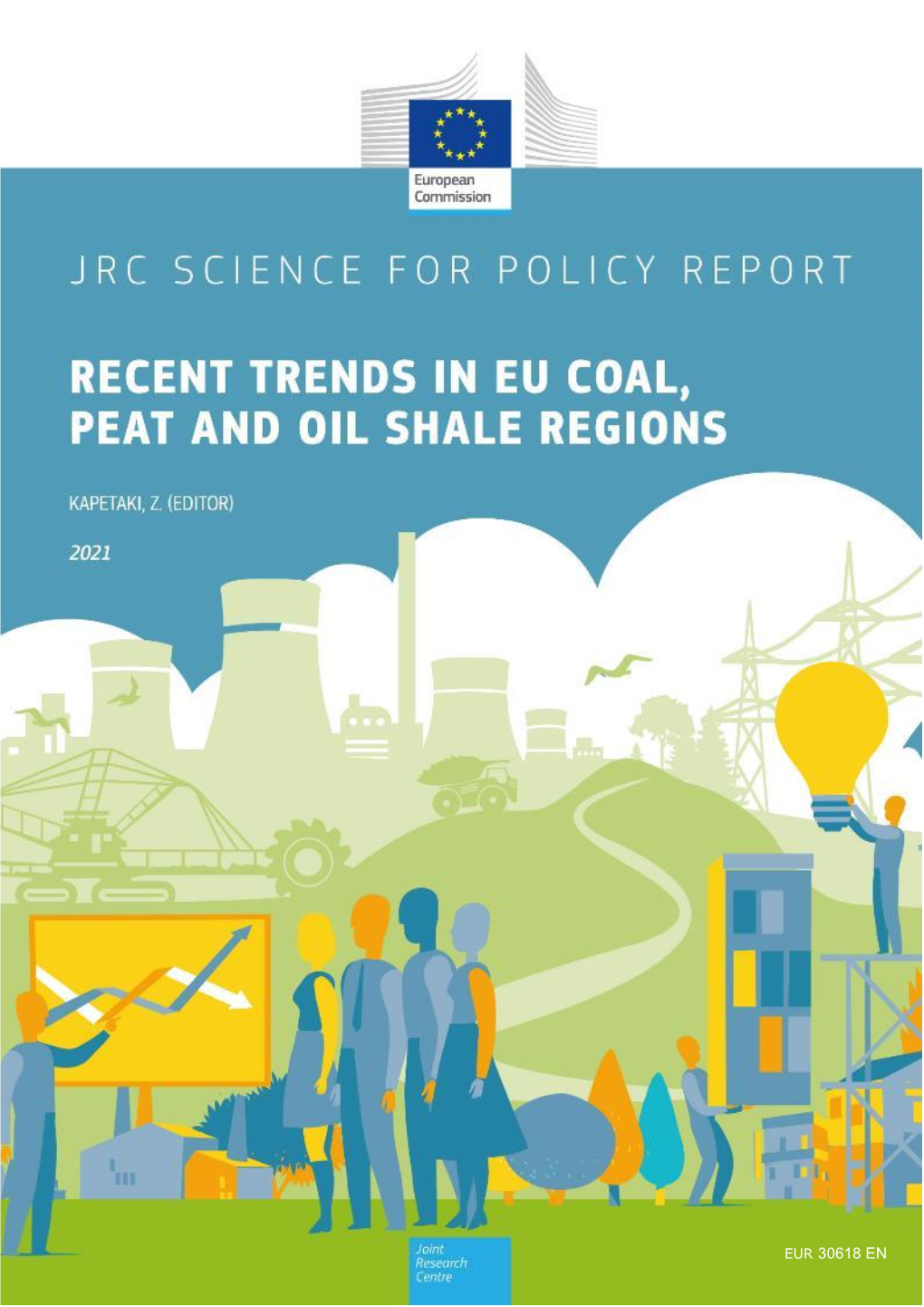 EUR 30618 EN This Publication Is a Science for Policy Report by the Joint Research Centre (JRC), the European Commission’S Science and Knowledge Service