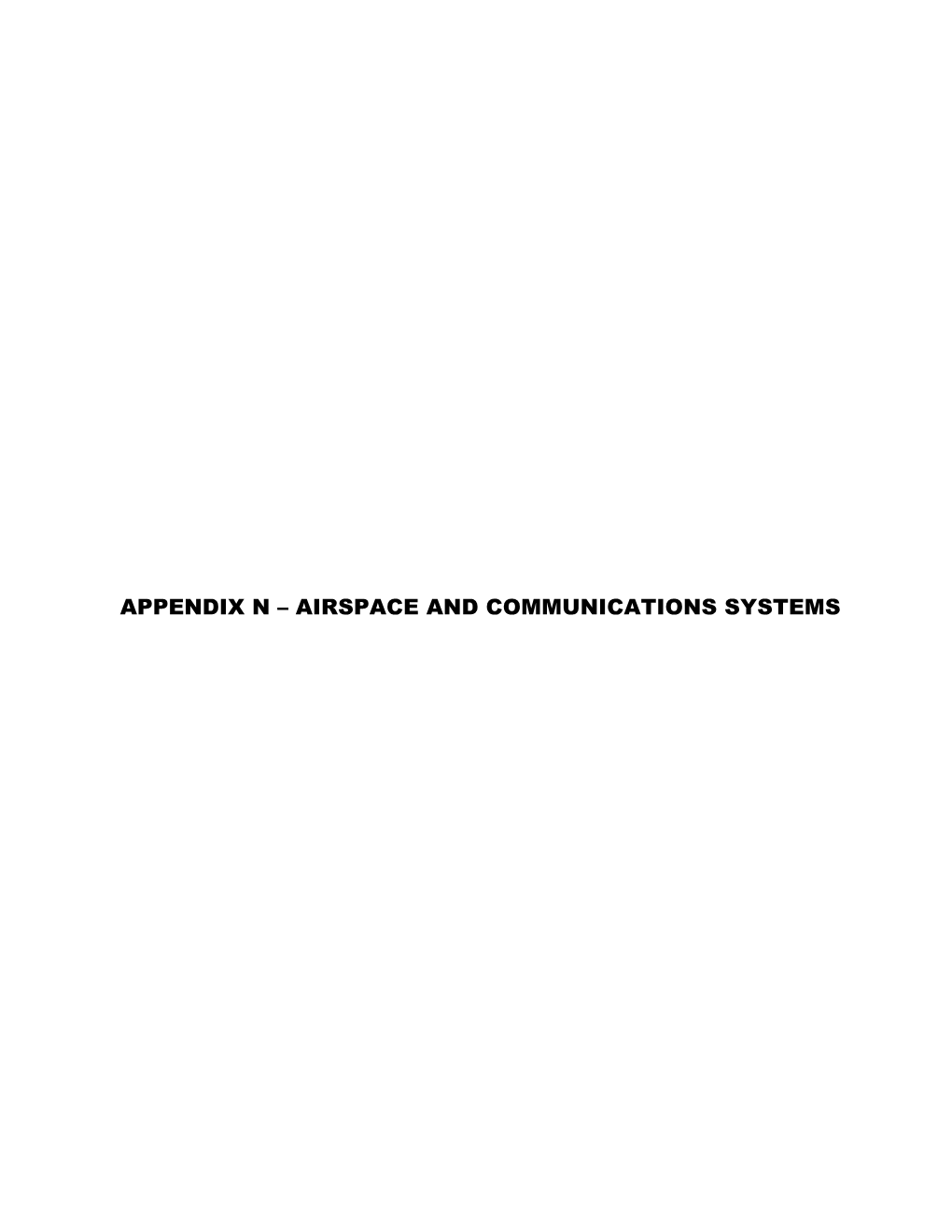 Appendix N – Airspace and Communications Systems