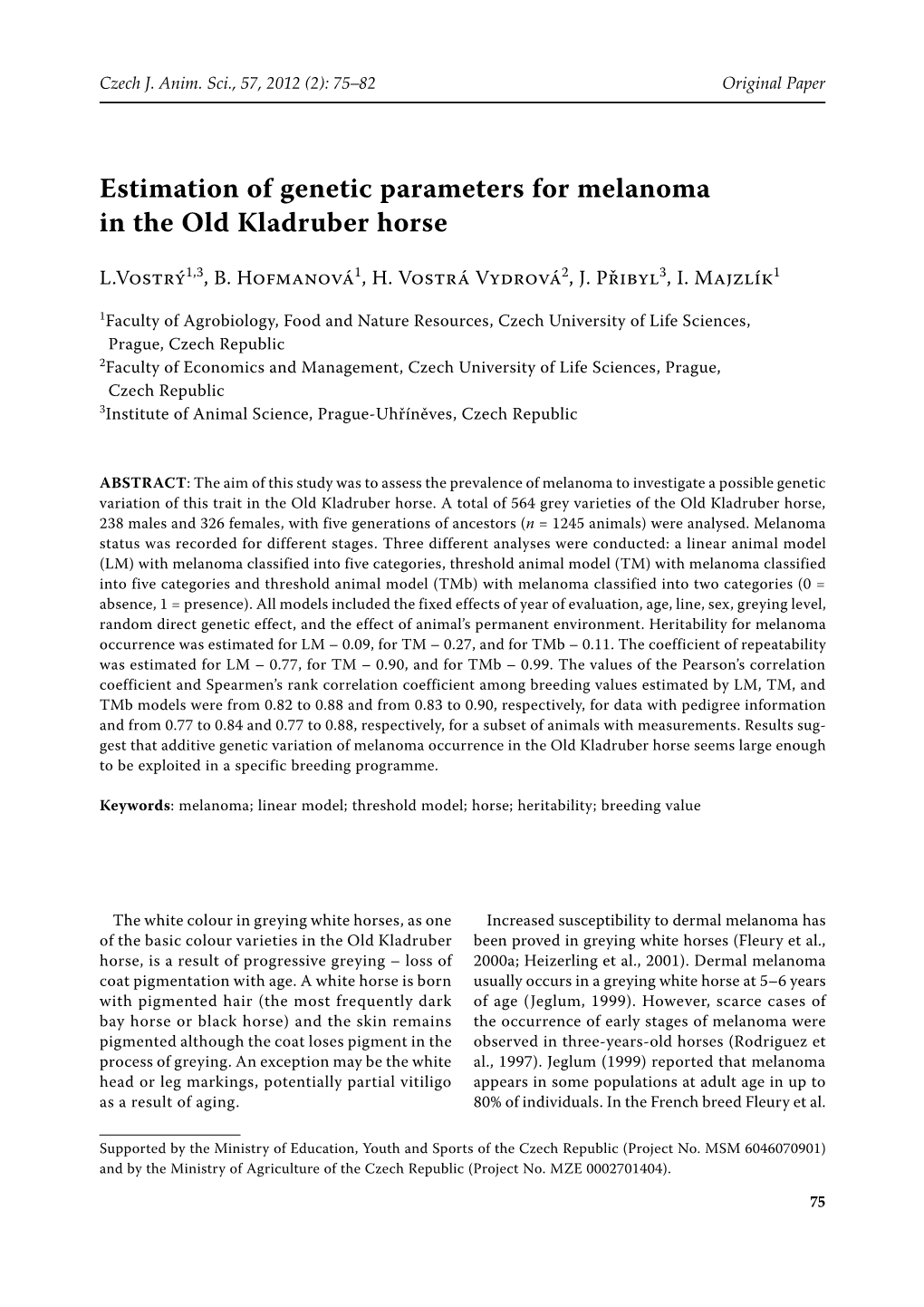 Estimation of Genetic Parameters for Melanoma in the Old Kladruber Horse