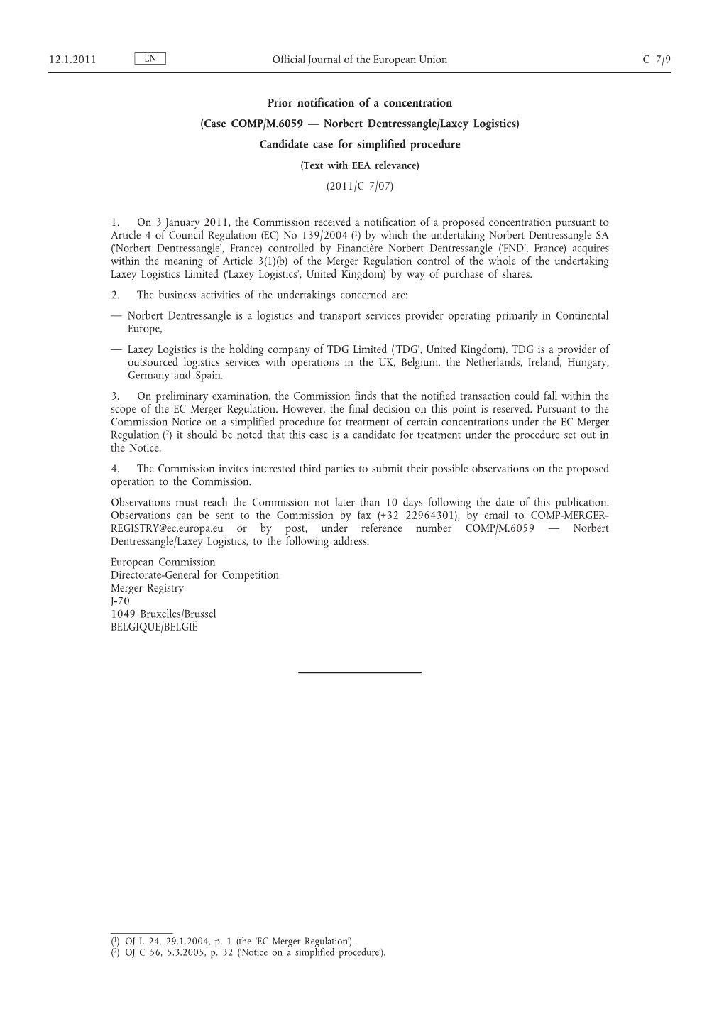 Case COMP/M.6059 — Norbert Dentressangle/Laxey Logistics) Candidate Case for Simplified Procedure (Text with EEA Relevance) (2011/C 7/07)