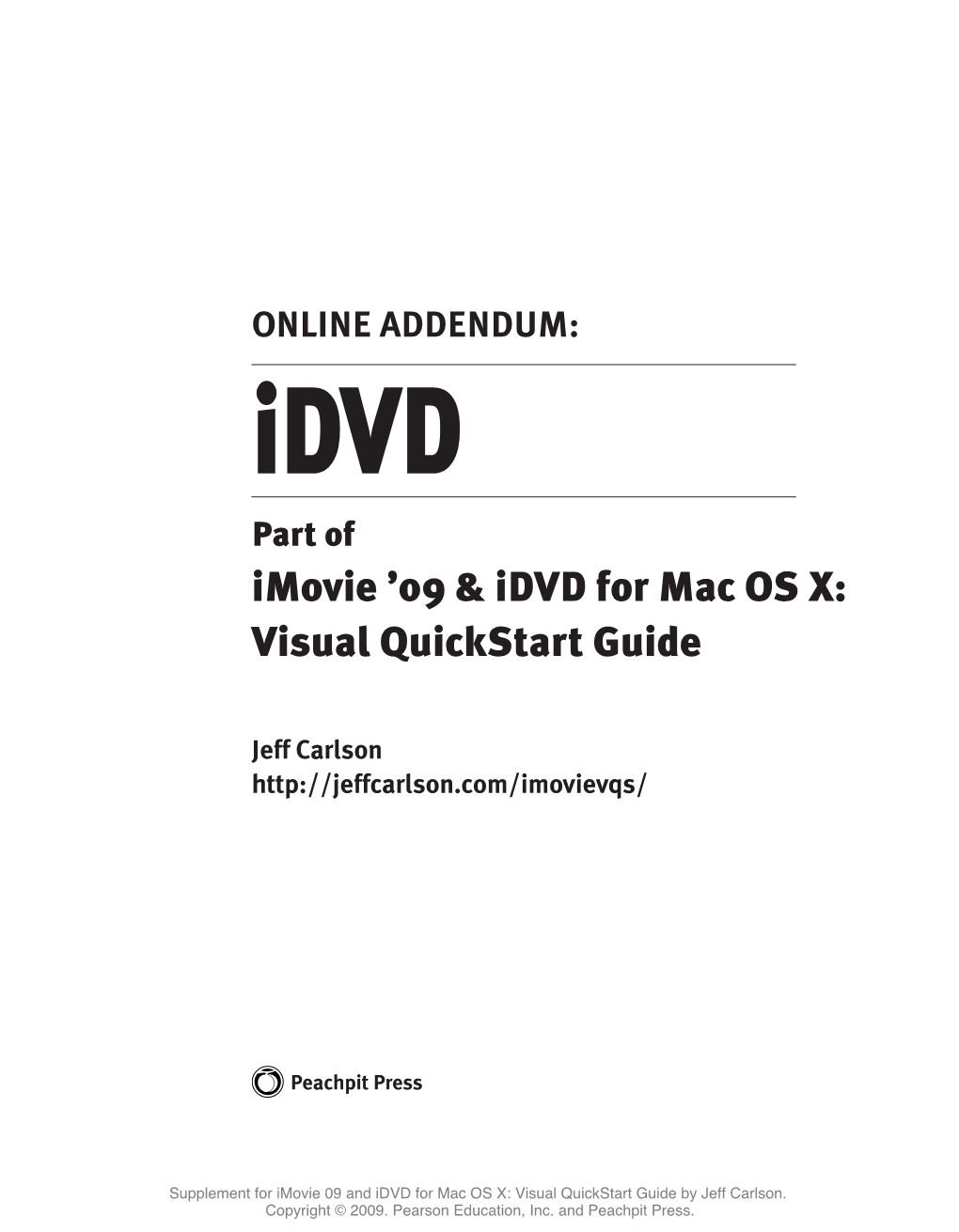 Idvd Part of Imovie ’09 & Idvd for Mac OS X: Visual Quickstart Guide