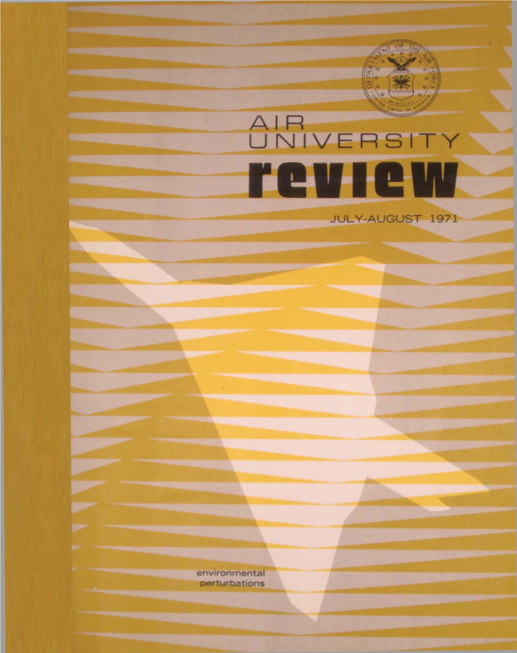 Air University Review: July-August 1971 Vol.XXII No.5