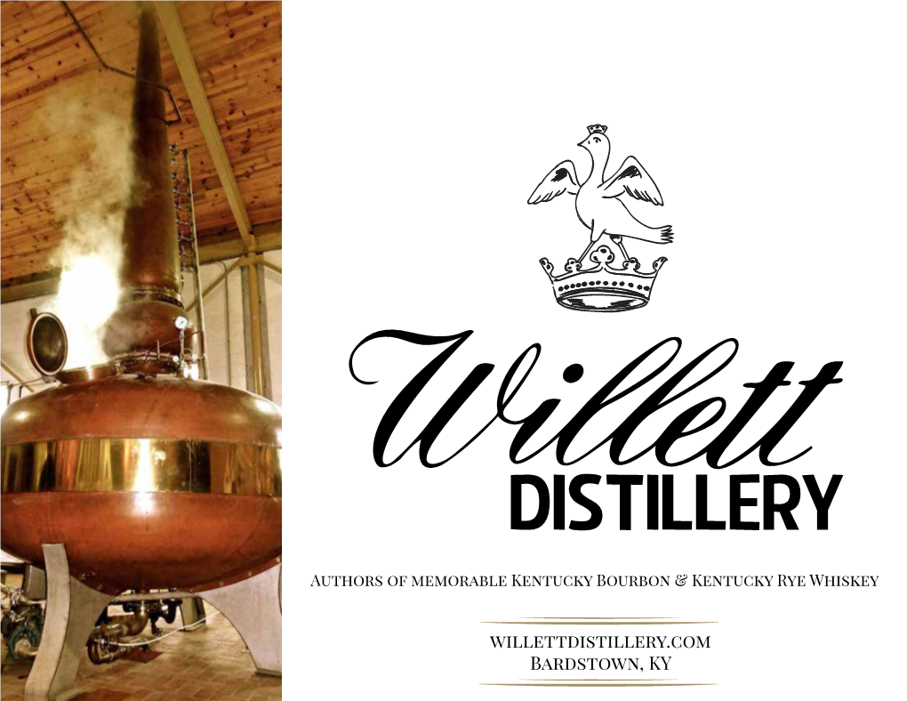 Willettdistillery.Com Bardstown, KY Authors of Memorable Kentucky Bourbon & Kentucky Rye Whiskey