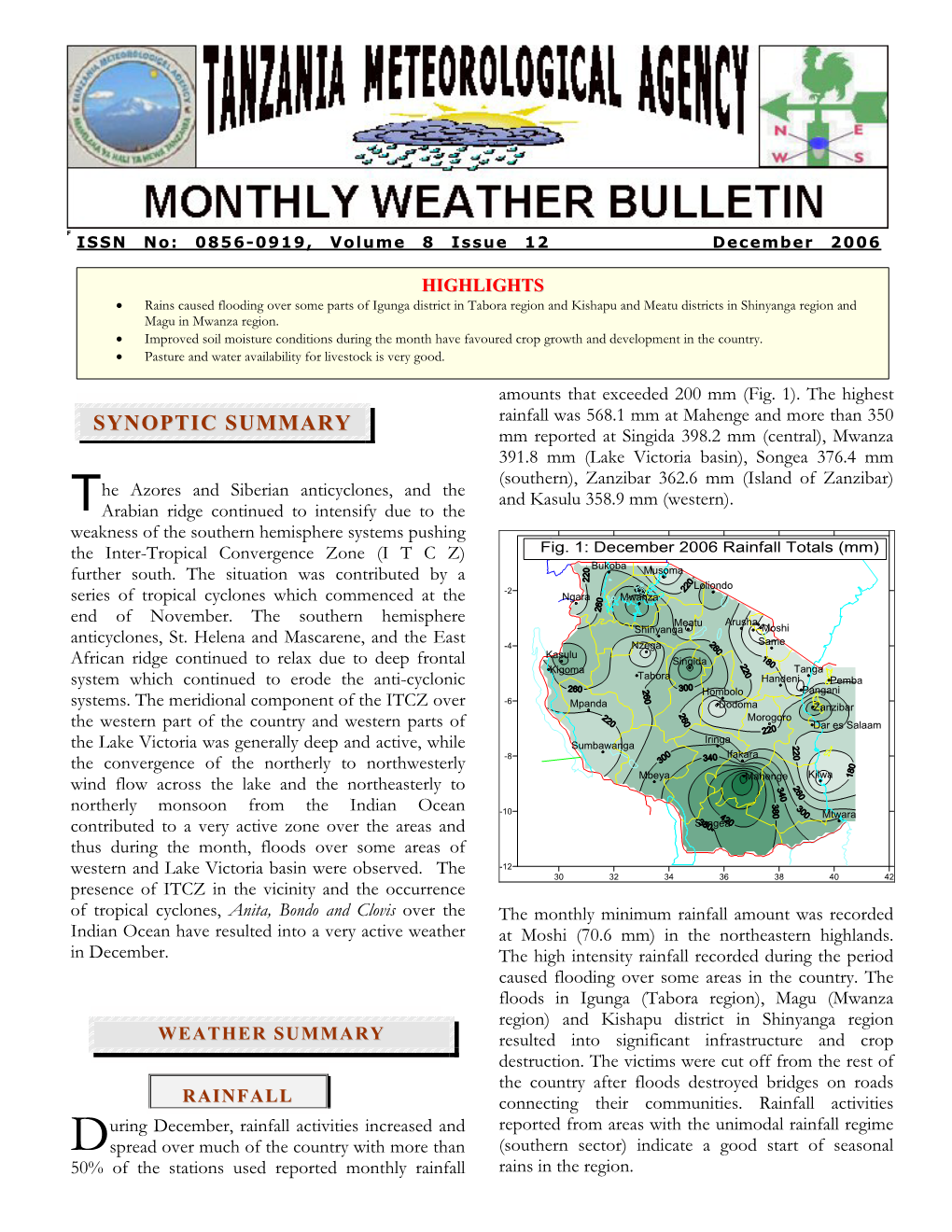 SYNOPTIC SUMMARY Rainfall Was 568.1 Mm at Mahenge and More Than 350 Mm Reported at Singida 398.2 Mm (Central), Mwanza
