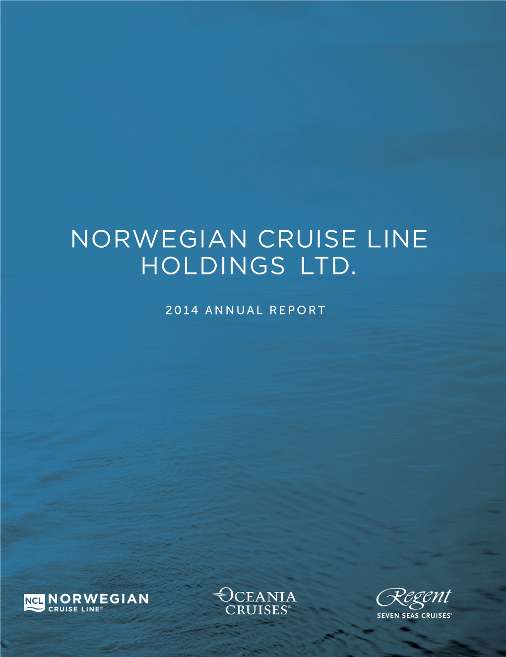 2014 ANNUAL REPORT Norwegian Cruise Line Holdings Ltd