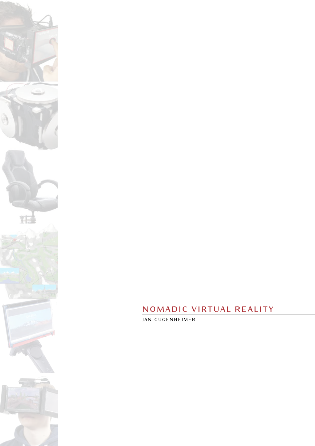 Nomadic Virtual Reality: Overcoming Challenges of Mobile Virtual Reality Head-Mounted Displays C 2019